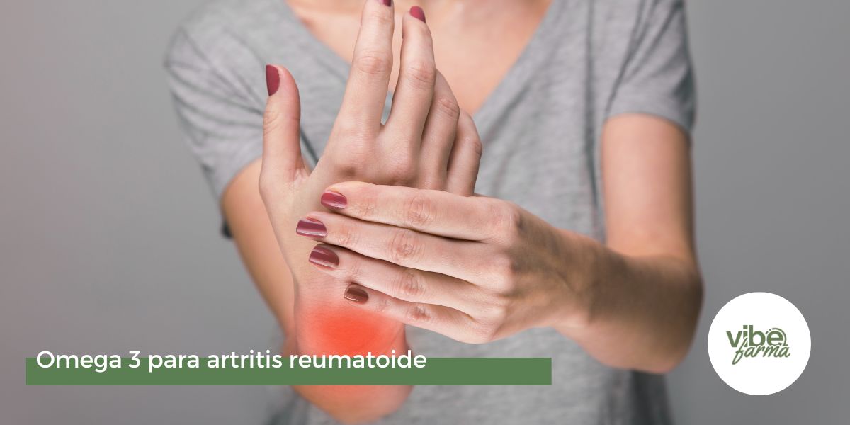 Omega 3 para Artritis Reumatoide Beneficios y Consejos